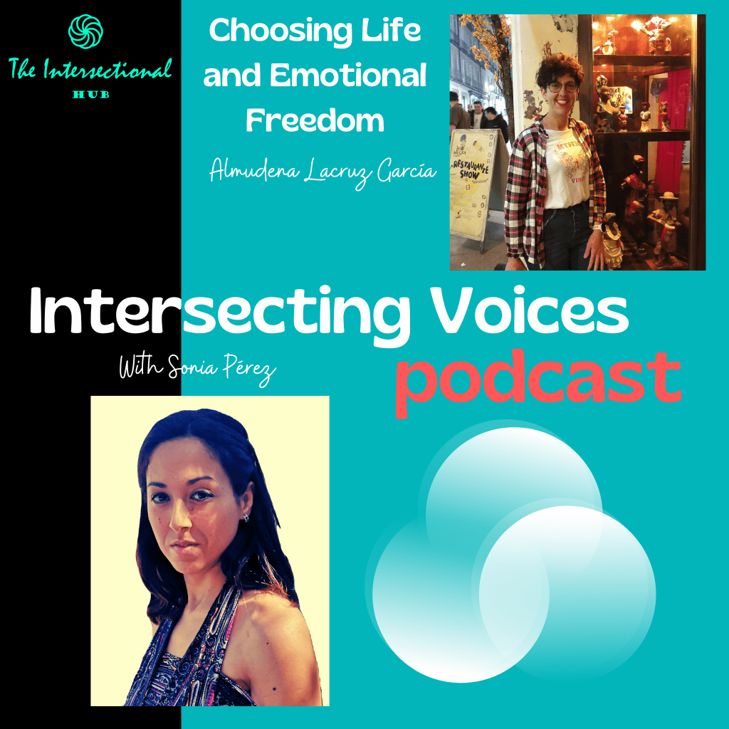 🎧Eligiendo la Vida y la Libertad Emocional — con Almudena Lacruz García